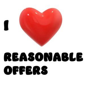 I Love Reasonable‎ Offers!